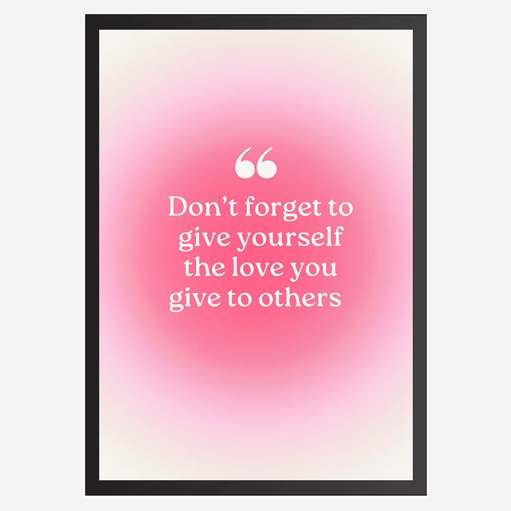 Don't forget to give the love- Wall Art A3 Size (297 x 420 mm)