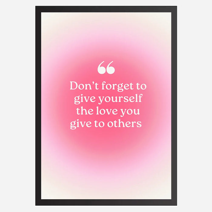 Don't forget to give the love- Wall Art A3 Size (297 x 420 mm)