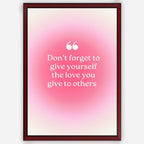 Don't forget to give the love- Wall Art A3 Size (297 x 420 mm)