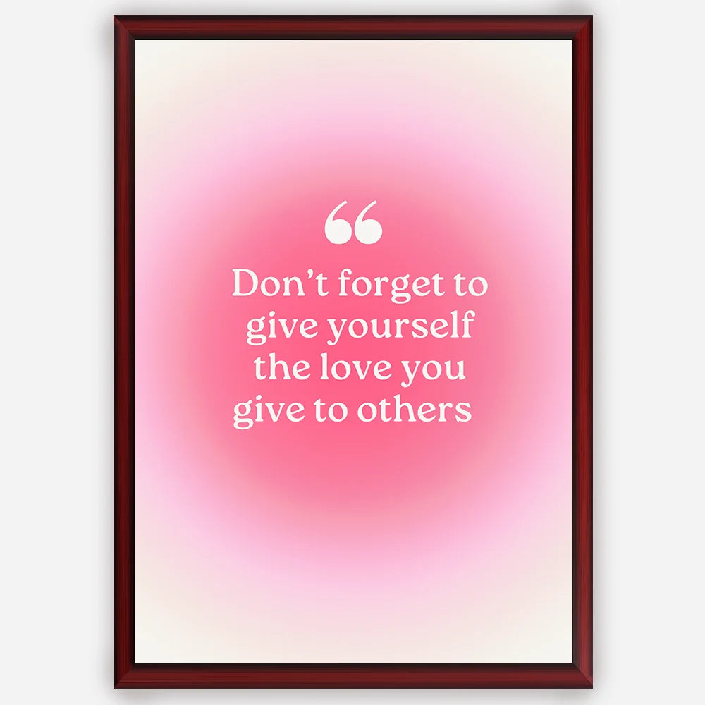 Don't forget to give the love- Wall Art A3 Size (297 x 420 mm)