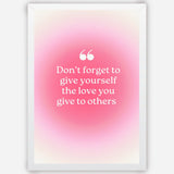 Don't forget to give the love- Wall Art A3 Size (297 x 420 mm)