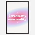 I create my own reality - Wall Art A3 Size Photo Frame (297 x 420 mm)