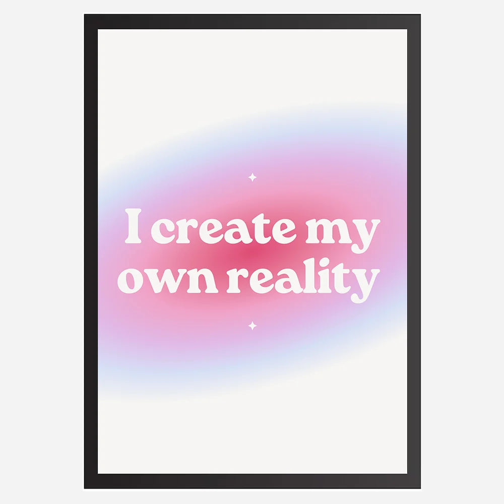 I create my own reality - Wall Art A3 Size Photo Frame (297 x 420 mm)