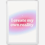 I create my own reality - Wall Art A3 Size Photo Frame (297 x 420 mm)