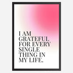 I am grateful for every single thing in my life - Wall Art A3 Size Photo Frame (297 x 420 mm)