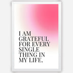 I am grateful for every single thing in my life - Wall Art A3 Size Photo Frame (297 x 420 mm)