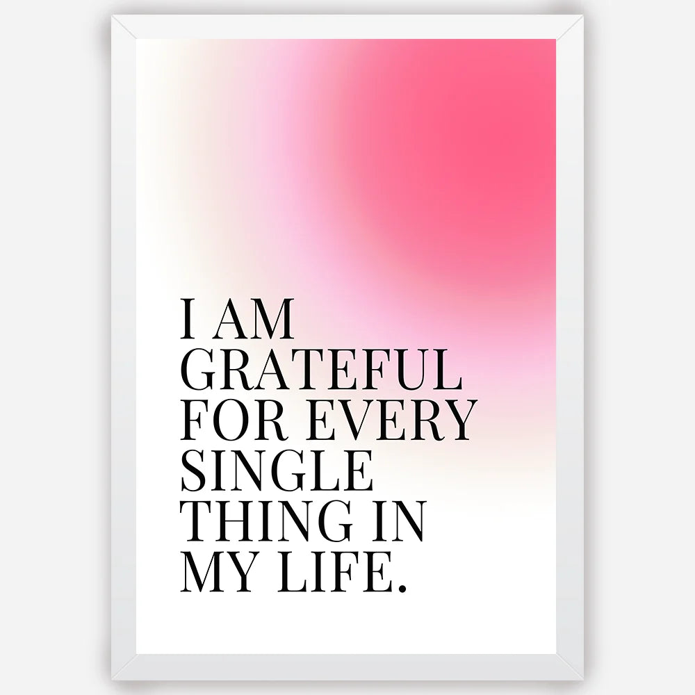 I am grateful for every single thing in my life - Wall Art A3 Size Photo Frame (297 x 420 mm)