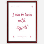 I am in love with myself - Wall Art A3 Size Photo Frame (297 x 420 mm)