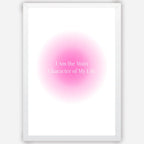 I am the main character of my life - Wall Art A3 Size Photo Frame (297 x 420 mm)