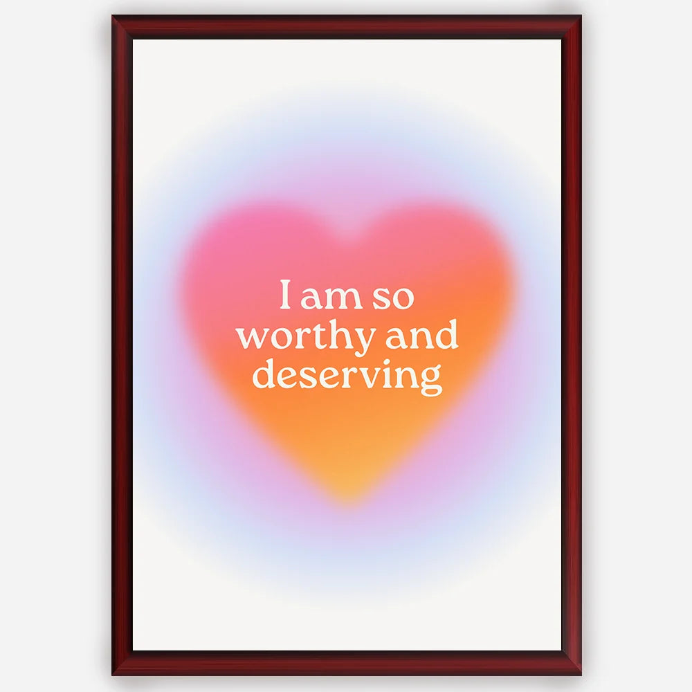 I am so worthy and deserving - Wall Art A3 Size Photo Frame (297 x 420 mm)