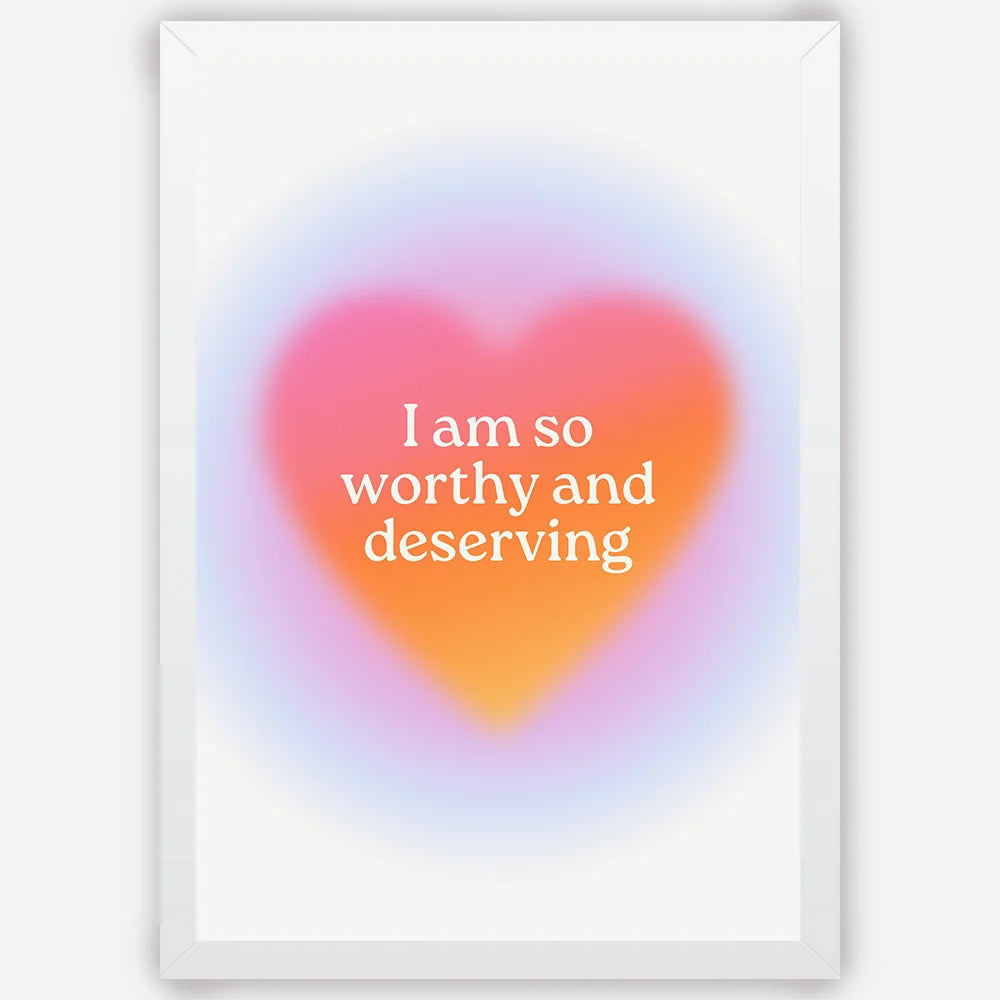 I am so worthy and deserving - Wall Art A3 Size Photo Frame (297 x 420 mm)