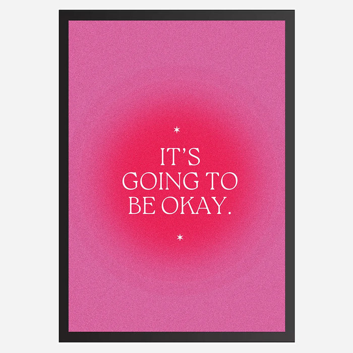 It's going to be okay - Wall Art A3 Size Photo Frame (297 x 420 mm)