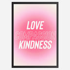 Love Compassion Kindness - Wall Art A3 Size Photo Frame (297 x 420 mm)