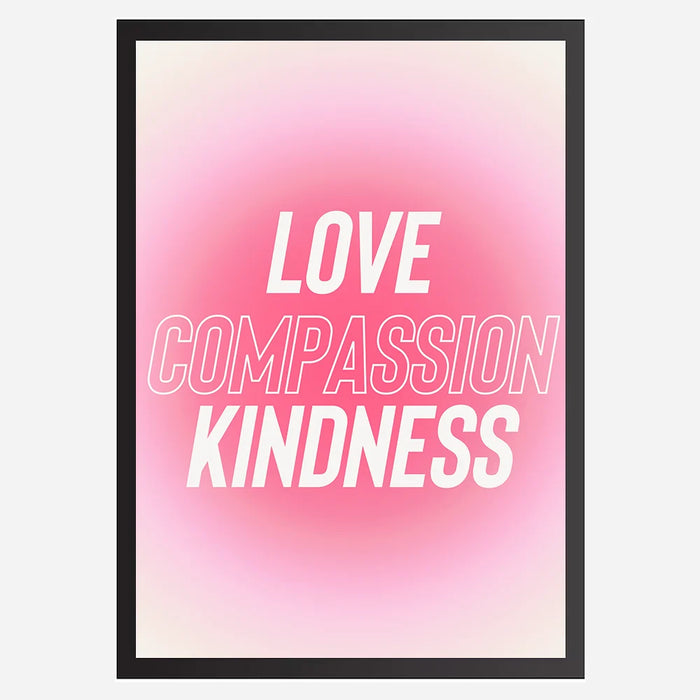 Love Compassion Kindness - Wall Art A3 Size Photo Frame (297 x 420 mm)