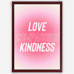 Love Compassion Kindness - Wall Art A3 Size Photo Frame (297 x 420 mm)