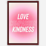 Love Compassion Kindness - Wall Art A3 Size Photo Frame (297 x 420 mm)