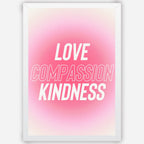 Love Compassion Kindness - Wall Art A3 Size Photo Frame (297 x 420 mm)