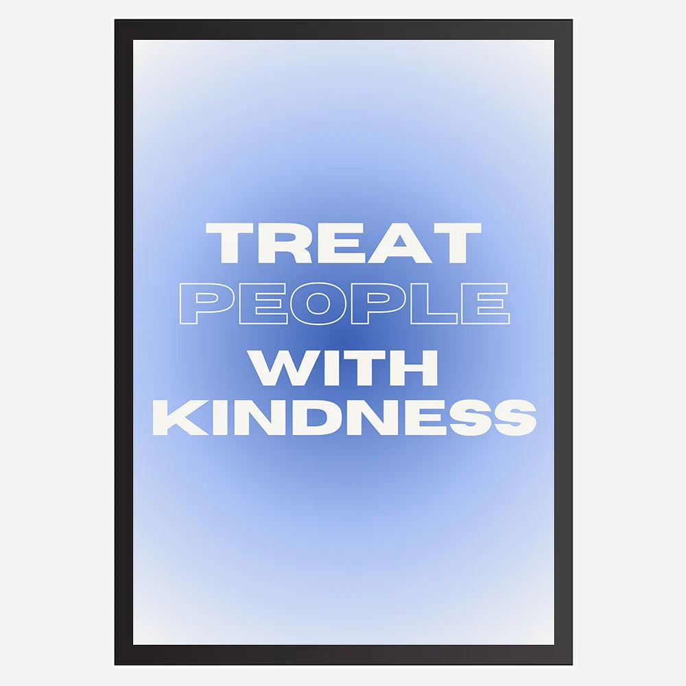 Treat people with kindness - Wall Art A3 Size Photo Frame (297 x 420 mm)