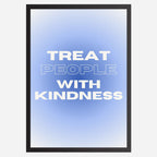Treat people with kindness - Wall Art A3 Size Photo Frame (297 x 420 mm)