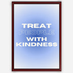 Treat people with kindness - Wall Art A3 Size Photo Frame (297 x 420 mm)