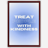Treat people with kindness - Wall Art A3 Size Photo Frame (297 x 420 mm)