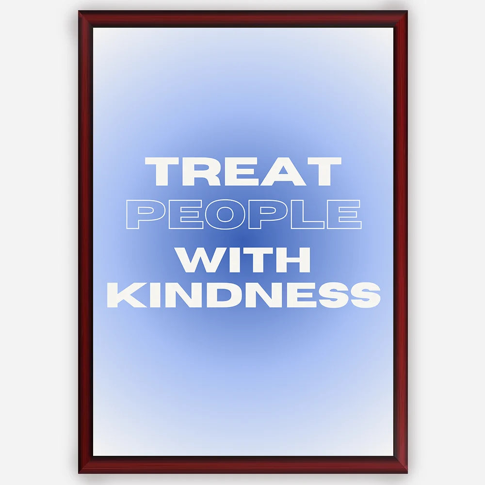 Treat people with kindness - Wall Art A3 Size Photo Frame (297 x 420 mm)