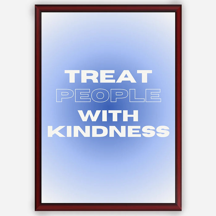 Treat people with kindness - Wall Art A3 Size Photo Frame (297 x 420 mm)