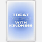 Treat people with kindness - Wall Art A3 Size Photo Frame (297 x 420 mm)