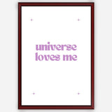 Universe loves me - Wall Art A3 Size Photo Frame (297 x 420 mm)