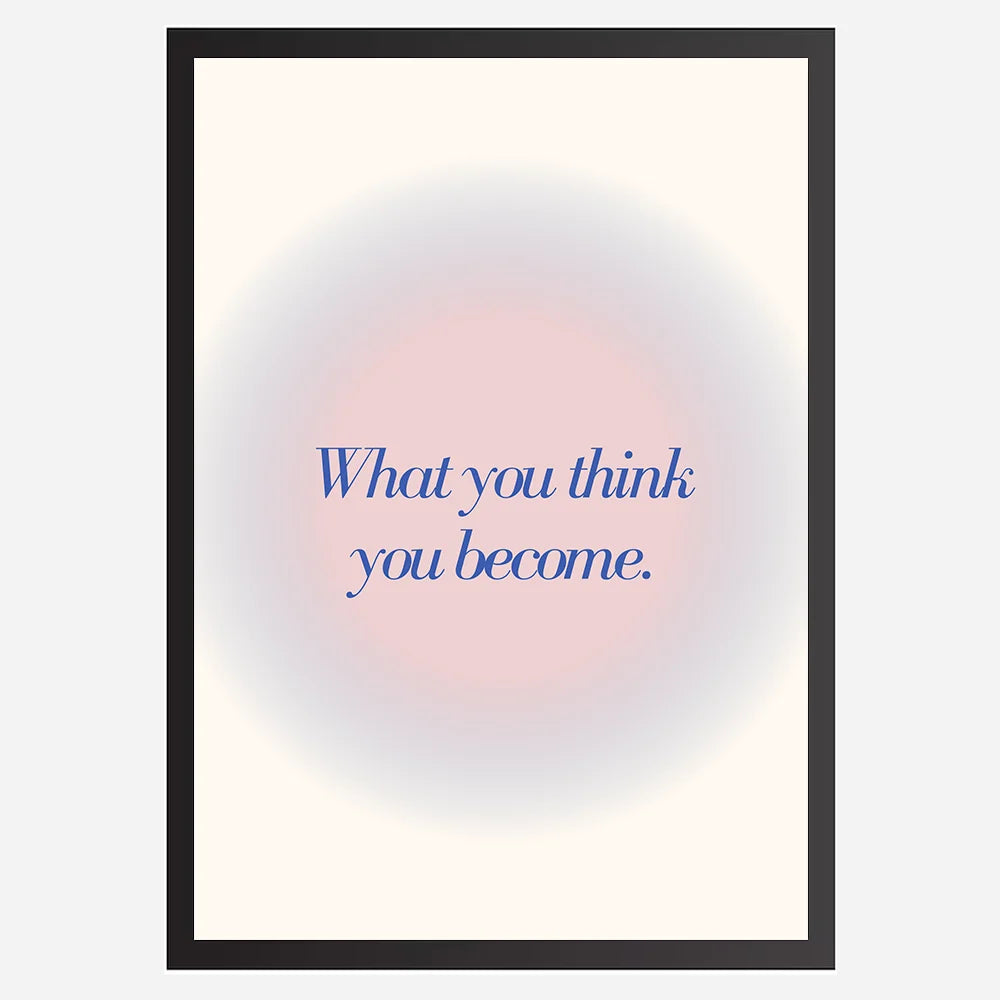 What you think you become - Wall Art A3 Size Photo Frame (297 x 420 mm)