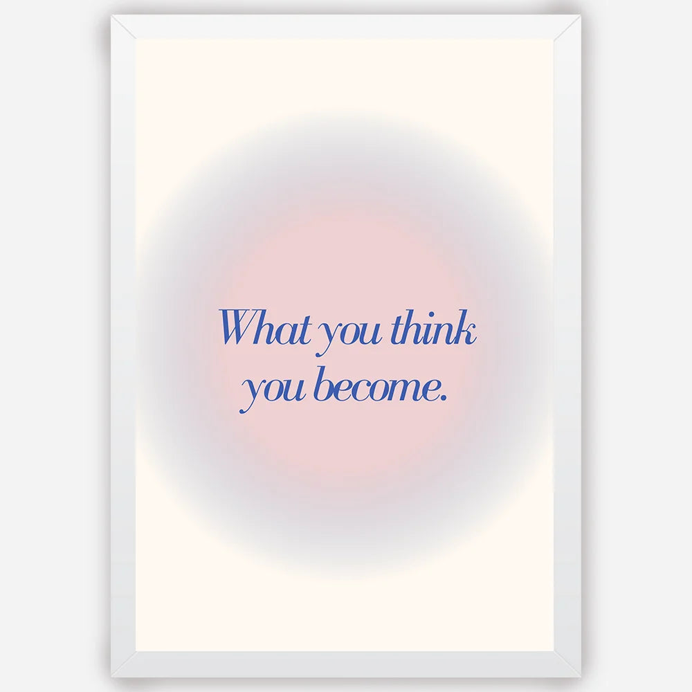What you think you become - Wall Art A3 Size Photo Frame (297 x 420 mm)
