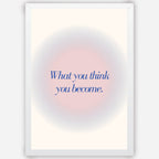What you think you become - Wall Art A3 Size Photo Frame (297 x 420 mm)