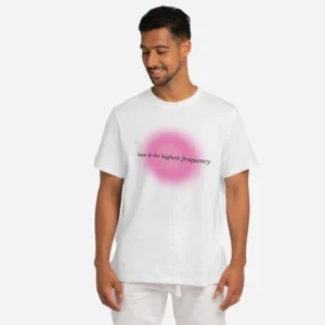 Love is the highest frequency - LOA Unisex T-shirt
